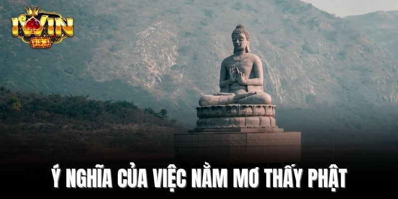 Ý nghĩa của việc nằm mơ thấy Phật